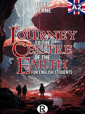cover image of Journey to the Centre of the Earth for English Students. Level A2